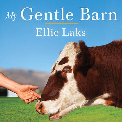 My Gentle Barn by Ellie Laks audiobook
