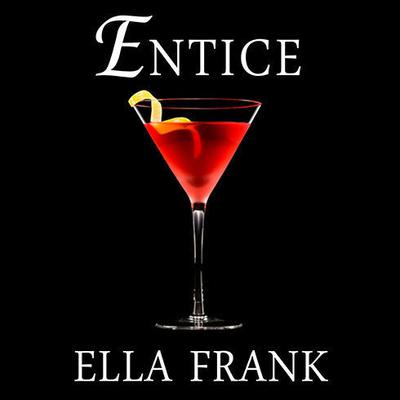 Entice by Ella Frank audiobook