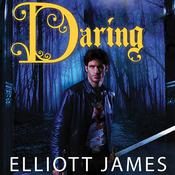 Daring by  Elliott James audiobook