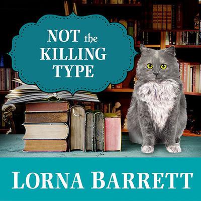Not the Killing Type by Lorna Barrett audiobook