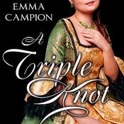 A Triple Knot by  Emma Campion audiobook