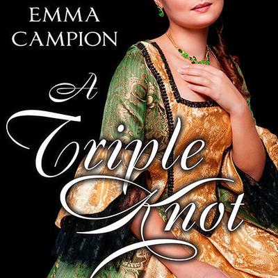 A Triple Knot by Emma Campion audiobook