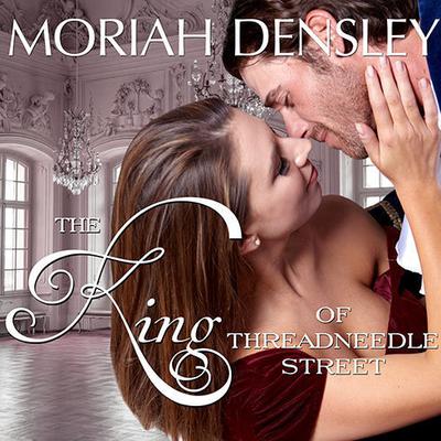 The King of Threadneedle Street by Moriah Densley audiobook