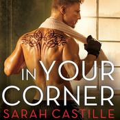 In Your Corner by  Sarah Castille audiobook