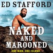 Naked and Marooned by  Ed Stafford audiobook