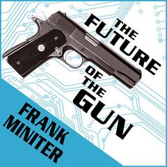 The Future of the Gun by Frank Miniter audiobook
