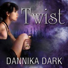 Twist by Dannika Dark audiobook