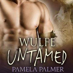 Wulfe Untamed by Pamela Palmer audiobook