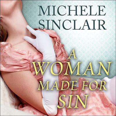 A Woman Made for Sin by Michele Sinclair audiobook