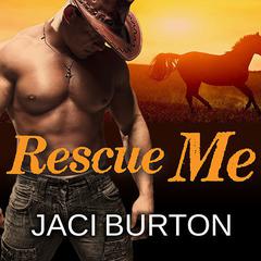 Rescue Me by Jaci Burton audiobook