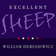Excellent Sheep by William Deresiewicz audiobook