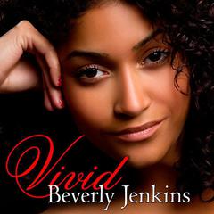 Vivid by Beverly Jenkins audiobook