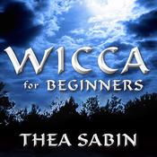 Wicca for Beginners by  Thea Sabin audiobook