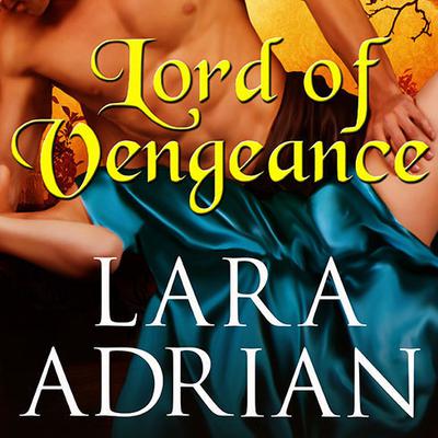 Lord of Vengeance by Lara Adrian audiobook