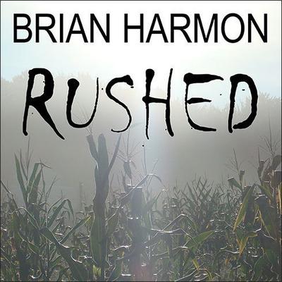 Rushed by Brian Harmon audiobook
