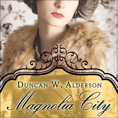 Magnolia City by Duncan W. Alderson audiobook