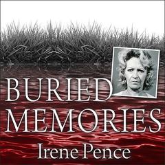 Buried Memories by Irene Pence audiobook