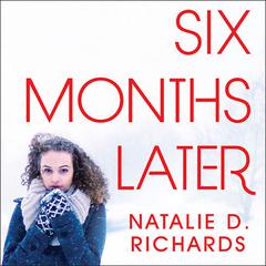 Six Months Later by Natalie D. Richards audiobook