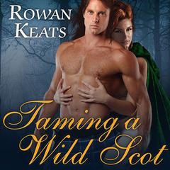 Taming a Wild Scot by Rowan Keats audiobook