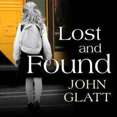 Lost and Found by John Glatt audiobook