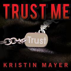 Trust Me by Kristin Mayer audiobook