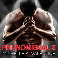 Phenomenal X by Michelle A. Valentine audiobook