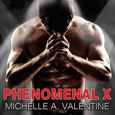 Phenomenal X by Michelle A. Valentine audiobook