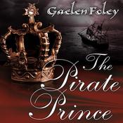 The Pirate Prince by  Gaelen Foley audiobook
