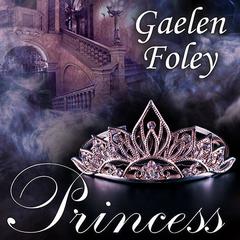 Princess by Gaelen Foley audiobook