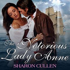 The Notorious Lady Anne by Sharon Cullen audiobook