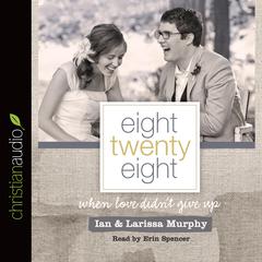 Eight Twenty Eight by Larissa Murphy audiobook