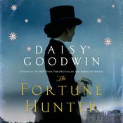 The Fortune Hunter by  Daisy Goodwin audiobook