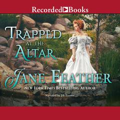 Trapped at the Altar by Jane Feather audiobook