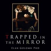 Trapped in the Mirror by  Elan Golomb audiobook
