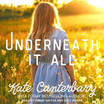 Underneath It All by Kate Canterbary audiobook