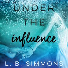 Under the Influence by L. B. Simmons audiobook