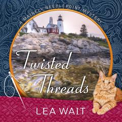 Twisted Threads by Lea Wait audiobook