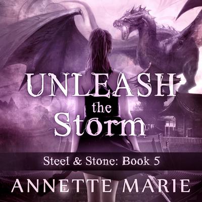 Unleash the Storm by Annette Marie audiobook