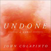 Undone by  John Colapinto audiobook