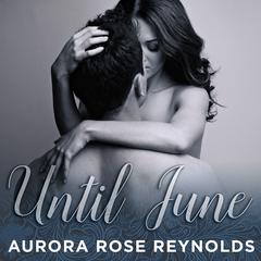 Until June by Aurora Rose Reynolds audiobook