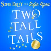 Two Tall Tails by  Sofie Ryan audiobook