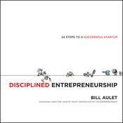 Disciplined Entrepreneurship by  Bill Aulet audiobook