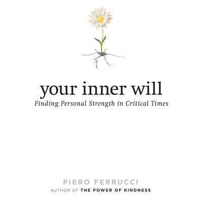 Your Inner Will by Piero Ferrucci audiobook