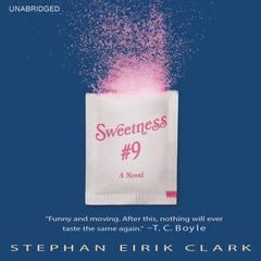 Sweetness #9 by Stephan Eirik Clark audiobook