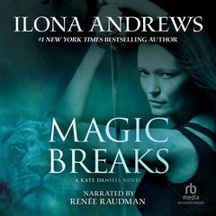 Magic Breaks by Ilona Andrews audiobook