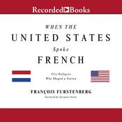 When the United States Spoke French by  Francois Furstenberg audiobook