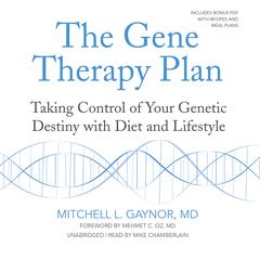The Gene Therapy Plan by Mitchell L. Gaynor audiobook