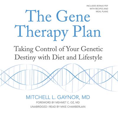 The Gene Therapy Plan by Mitchell L. Gaynor audiobook