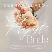 An August Bride by  Debra Clopton audiobook
