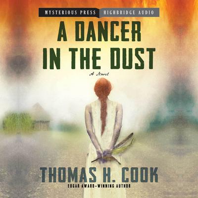 A Dancer in the Dust by Thomas H. Cook audiobook